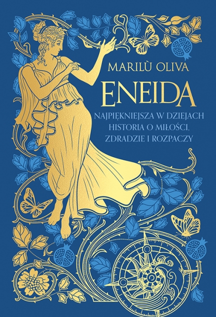 Eneida. Najpiękniejsza w dziejach historia o miłości, zdradzie i rozpaczy
 - Oliva Marilù | okładka