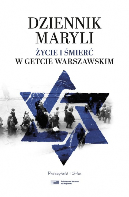 Dziennik Maryli. Życie i śmierć w Getcie Warszawskim
 - Maryla | okładka