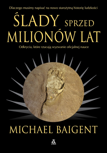 Ślady sprzed milionów lat
 - Michael Baigent | okładka