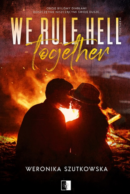 We Rule Hell Together
 - Weronika Szutkowska | okładka