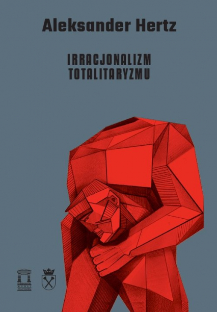 Irracjonalizm totalitaryzmu - Aleksander Hertz | okładka
