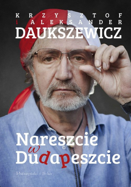 Nareszcie w Dudapeszcie - Daukszewicz Aleksander, Krzysztof  Daukszewicz | okładka