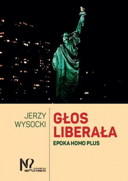 Głos liberała Epoka homo plus - Jerzy Wysocki | okładka