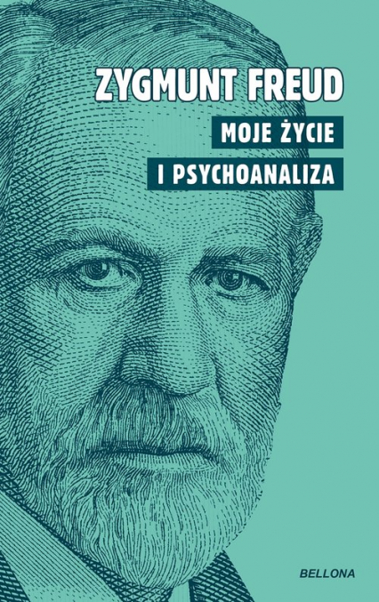 Moje życie i psychoanaliza - Zygmunt Freud | okładka