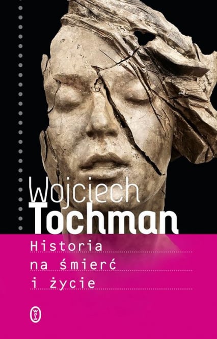 Historia na śmierć i życie - Wojciech Tochman | okładka