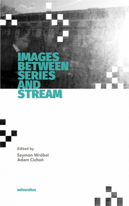 Images Between Series and Stream -  | okładka