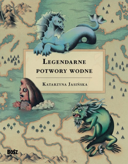 Legendarne potwory wodne - Katarzyna Jasińska | okładka