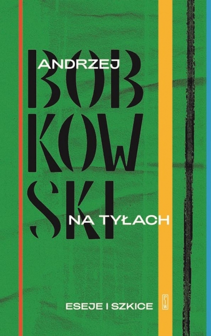 Na tyłach. Eseje i szkice - Andrzej Bobkowski | okładka