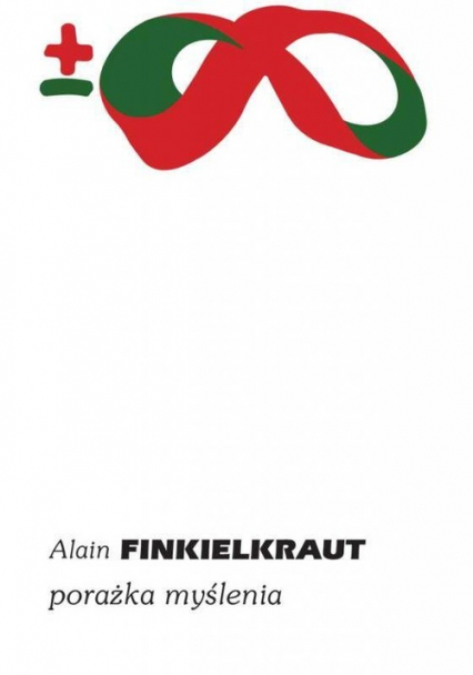 Porażka myślenia - Alain Finkielkraut | okładka