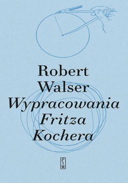 Wypracowania Fritza Kochera - Robert Walser | okładka