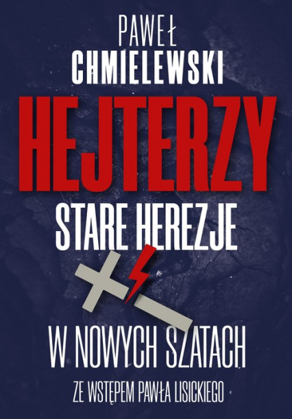 Hejterzy Stare Herezje w nowych szatach - Paweł Chmielewski | okładka