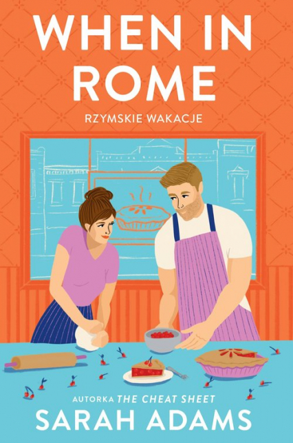 When in Rome Rzymskie wakacje - Sarah Adams | okładka