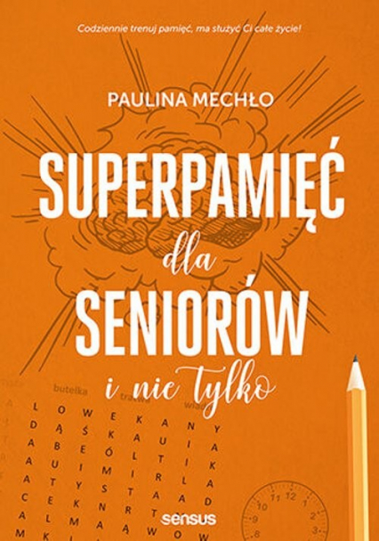 Superpamięć dla seniorów i nie tylko - Mechło Paulina | okładka