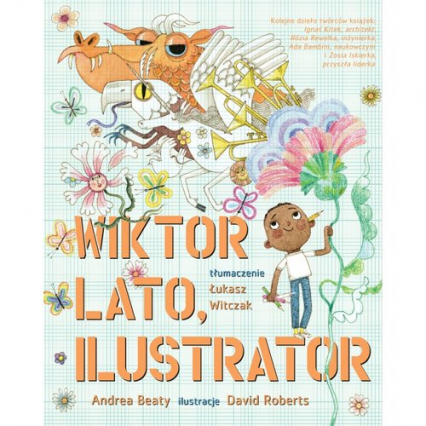 Wiktor Lato, ilustrator - Andrea Beaty | okładka