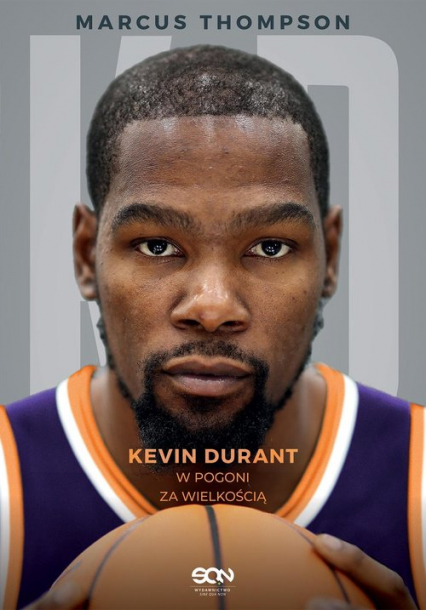 Kevin Durant W pogoni za wielkością - Marcus Thompson | okładka