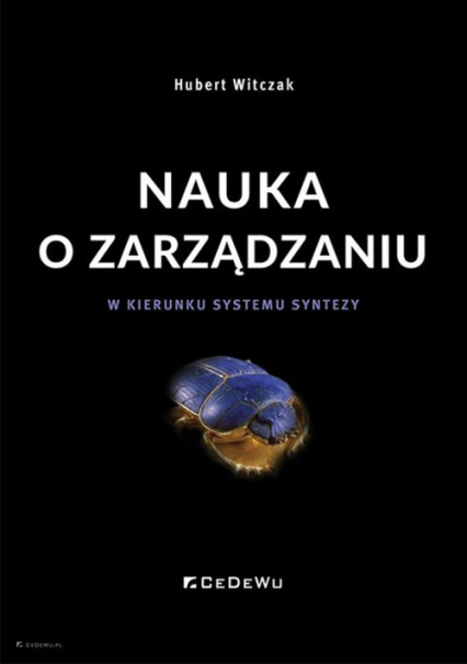 Nauka o zarządzaniu W kierunku systemu syntezy - Hubert Witczak | okładka