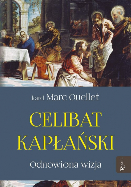 Celibat kapłański Odnowiona wizja - Marc Ouellet | okładka