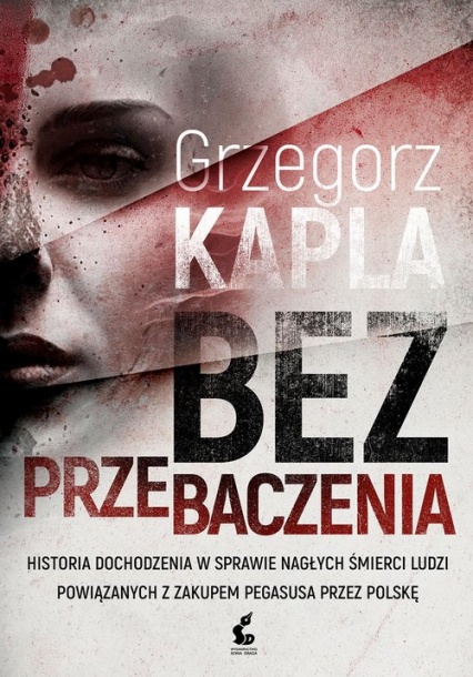 Bez przebaczenia - Grzegorz Kapla | okładka