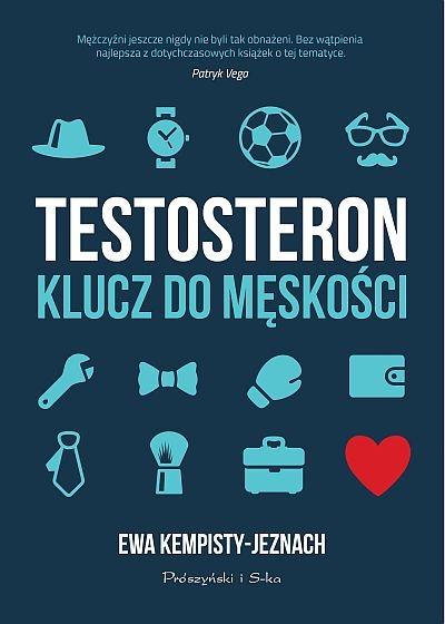 Testosteron. Klucz do męskości - Ewa Kempisty-Jeznach | okładka