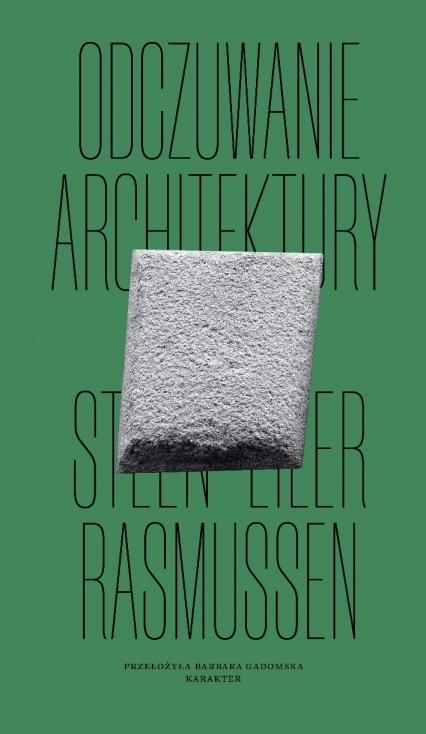 Odczuwania architektury
 - Steen Eiler Rasmussen | okładka