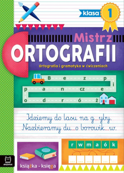 Mistrz ortografii klasa 1 Ortografia i gramatyka w ćwiczeniach - Antonina Wielocha | okładka