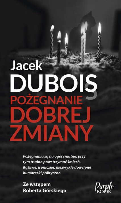 Pożegnanie dobrej zmiany - Jacek Dubois | okładka