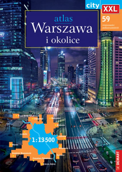 Warszawa i okolice Atlas miasta 1:13 500 -  | okładka