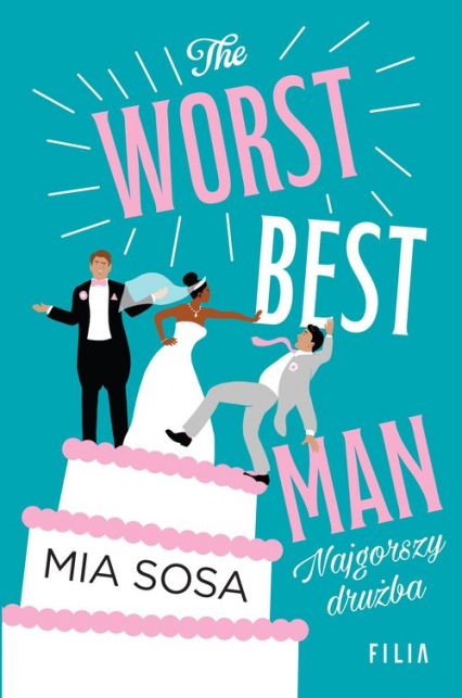 The Worst Best Men Najgorszy drużba - Mia Sosa | okładka