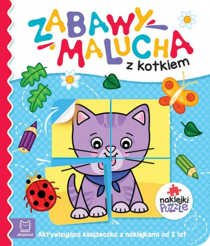 Zabawy malucha z kotkiem Aktywizująca książeczka z naklejkami - Anna Podgórska | okładka