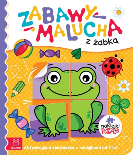 Zabawy malucha z żabką Aktywizująca książeczka z naklejkami - Anna Podgórska | okładka