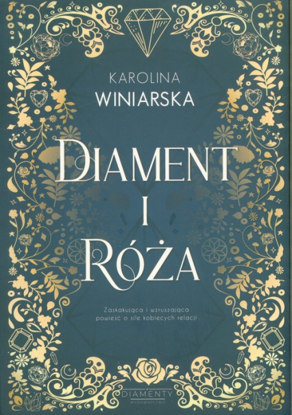 Diament i róża - Karolina Winiarska | okładka