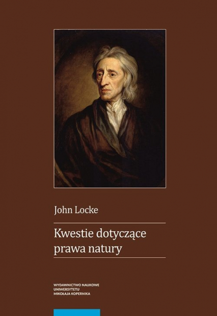 Kwestie dotyczące prawa natury wraz z esejami o widzeniu rzeczy w Bogu o cudach i o zmartwychwstani - John Locke | okładka