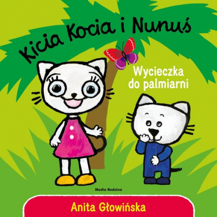 Kicia Kocia i Nunuś Wycieczka do palmiarni - Anita Głowińska | okładka