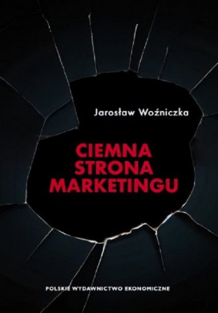 Ciemna strona marketingu - Jarosław Woźniczka | okładka
