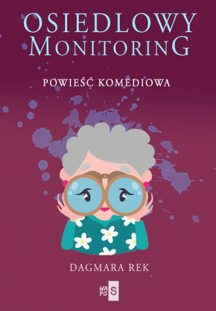 Osiedlowy monitoring - Dagmara Rek | okładka