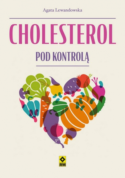 Cholesterol pod kontrolą - Agata Lewandowska | okładka