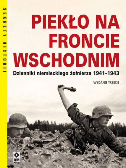 Piekło na froncie wschodnim Dzienniki niemieckiego żołnierza 1941-1943 - Hans Roth | okładka