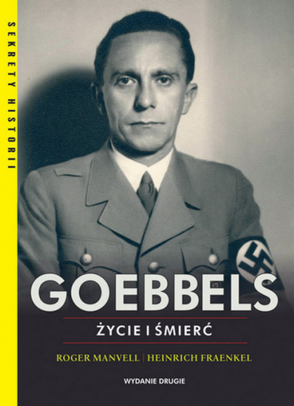 Goebbels Życie i śmierć - Fraenkel Heinrich, Manvell Roger | okładka