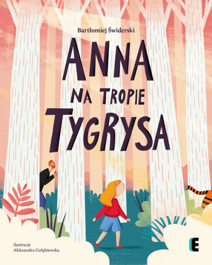 Anna na tropie tygrysa - Bartłomiej Świderski | okładka