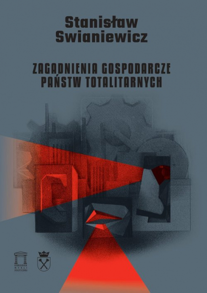 Zagadnienia gospodarcze państw totalitarnych - Stanisław Swianiewicz | okładka
