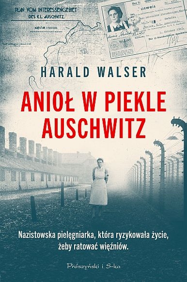 Anioł w piekle Auschwitz
 - Harald Walser | okładka