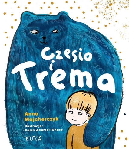 Czesio i Trema
 - Anna Majcherczyk | okładka