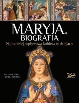 Maryja. Biografia
 - Grzegorz Górny | okładka
