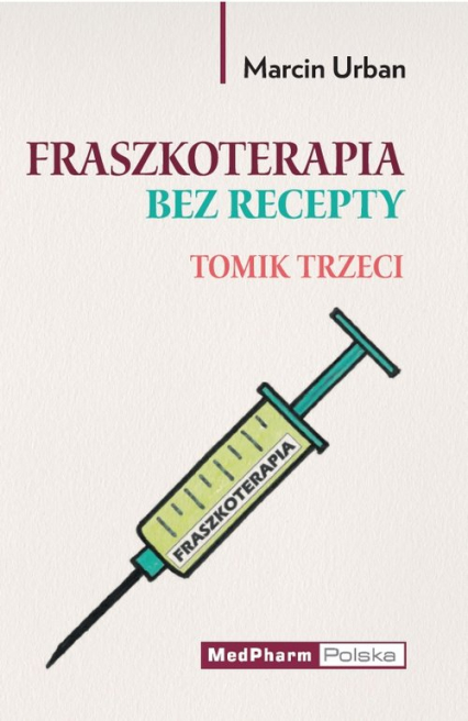 Fraszkoterapia bez recepty. Tomik III - Urban Marcin | okładka