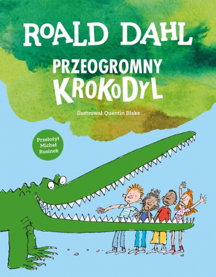 Przeogromny krokodyl - Roald Dahl | okładka