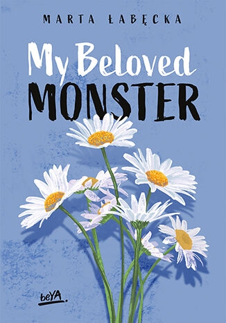 My Beloved Monster
 - Marta Łabęcka | okładka