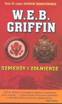 Szpiedzy i żołnierze - W.E.B. Griffin | okładka