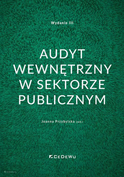 Audyt wewnętrzny w sektorze publicznym - Joanna Przybylska (red.) | okładka
