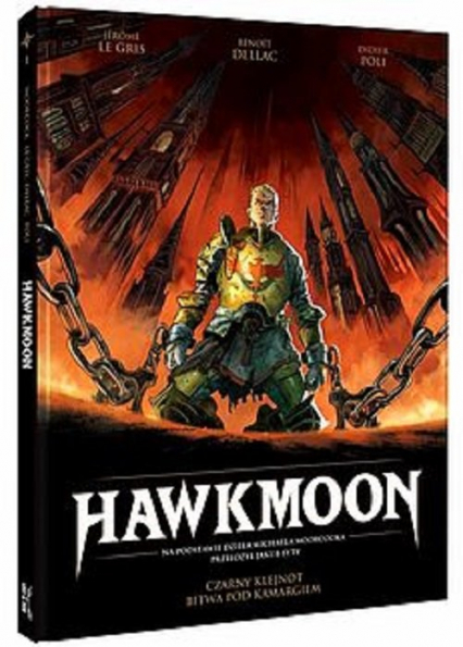 Hawkmoon Tom 1 Czarny klejnot Bitwa pod Kamargiem - Gris Le Jerome | okładka