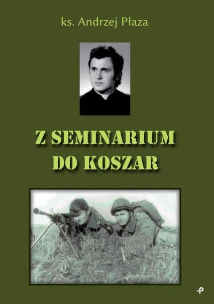 Z seminarium do koszar - Andrzej Płaza | okładka
